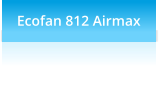 Ecofan 812 Airmax